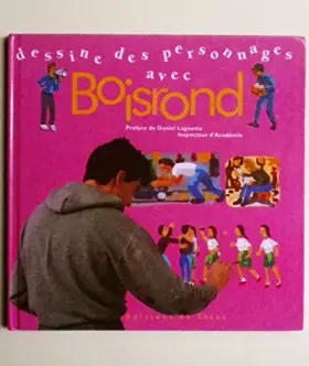 Couverture du produit · Dessine les personnages avec Boisrond !