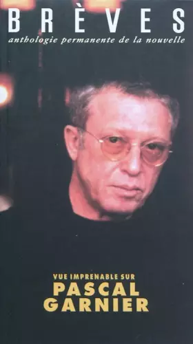 Couverture du produit · Brèves, N° 93 : Vue imprenable sur Pascal Garnier