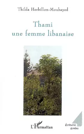 Couverture du produit · Thami une femme libanaise
