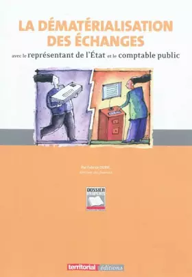 Couverture du produit · La dématérialisation des échanges avec le représentant de l'Etat et le comptable public
