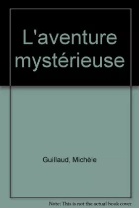 Couverture du produit · L'aventure mystérieuse / de Poe à Merrit ou les orphelins de Gilgamesh