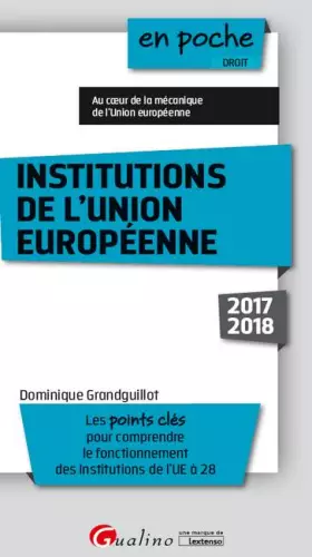 Couverture du produit · INSTITUTIONS DE L UNION EUROPEENNE 9EME EDITION: LES POINTS CLES POUR COMPRENDRE LE FONCTIONNEMENT DES INSTITUTIONS DE L'UE À 2