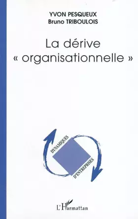 Couverture du produit · La dérive organisationnelle
