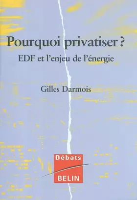 Couverture du produit · Pourquoi privatiser ? : EDF et l'enjeu de l'économie