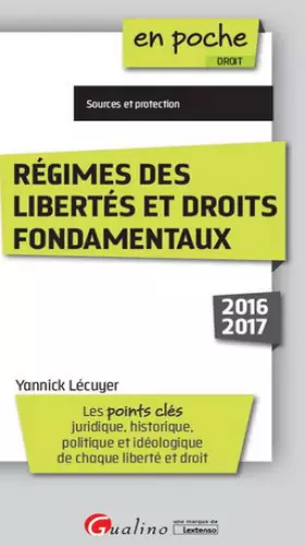 Couverture du produit · Régimes des libertés et droits fondamentaux 2016-2017, 2ème Ed.