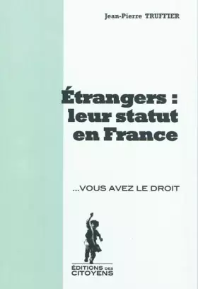 Couverture du produit · Etrangers : leur statut en France