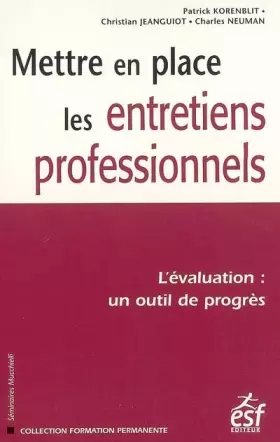 Couverture du produit · Mettre en place les entretiens professionnels : L'évaluation : un outil de progrès