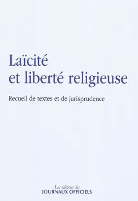 Couverture du produit · Laïcité et liberté religieuse - Recueil de textes et de jurisprudence