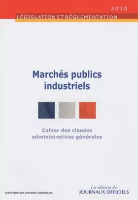 Couverture du produit · Cahier des clauses administratives générales applicables aux marchés publics industriels - Brochure 1017