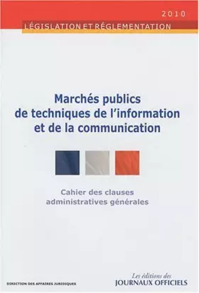 Couverture du produit · Cahier des clauses administratives générales applicables aux marchés publics de techniques de l'information et de la communicat