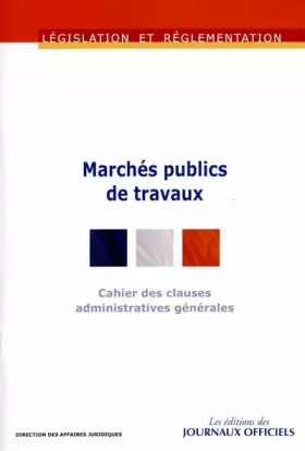 Couverture du produit · Cahier des clauses administratives générales applicables aux marchés publics de travaux