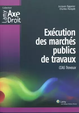 Couverture du produit · Exécution des marchés publics de travaux: CCAG Travaux
