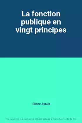 Couverture du produit · La fonction publique en vingt principes