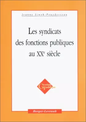 Couverture du produit · Les syndicats des fonctions publiques au XXe siècle
