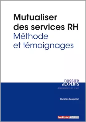 Couverture du produit · Mutualiser des services Rh - Méthode et témoignages