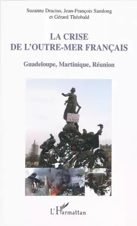 Couverture du produit · La crise de l'Outre-mer français: Guadeloupe, Martinique, Réunion