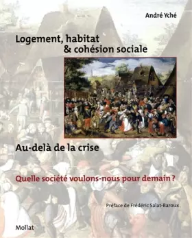 Couverture du produit · Logement, habitat & cohésion sociale. Au delà de la crise, quelle société voulons-nous pour demain ?