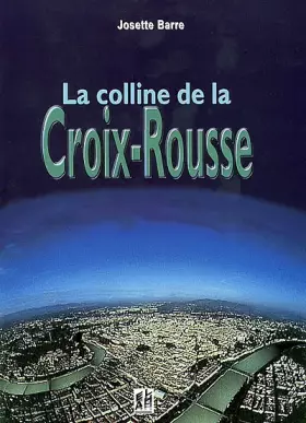 Couverture du produit · La colline de la Croix-Rousse
