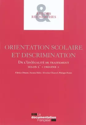 Couverture du produit · Orientation scolaire et discrimination - De l'(in)égalité de traitement selon l'origine