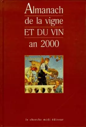 Couverture du produit · Almanach De La Vigne Et Du Vin An 2000