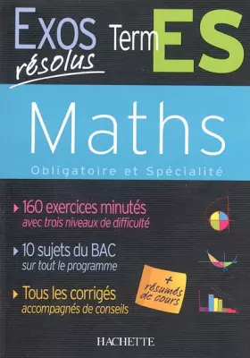 Couverture du produit · Exos résolus Mathématiques Term ES - Enseignement obligatoire et de spécialité