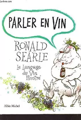 Couverture du produit · Parler en vin : le langage du vin illustré