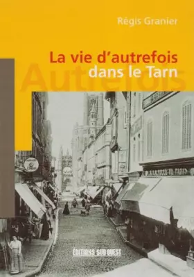Couverture du produit · La Vie d'Autrefois Dans le Tarn