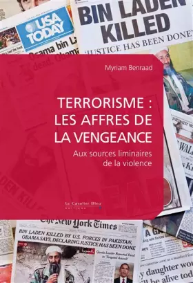 Couverture du produit · Terrorisme : les affres de la vengeance: Aux sources liminaires de la violence