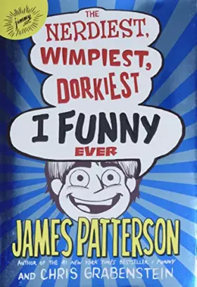 Couverture du produit · The Nerdiest, Wimpiest, Dorkiest I Funny Ever (I Funny, 6)