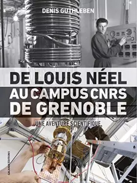 Couverture du produit · De louis neel au campus cnrs de grenoble