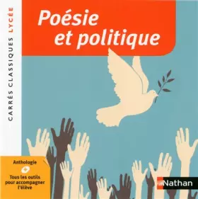 Couverture du produit · Poésie et politique - Anthologie - Édition pédagogique Lycée - Carrés classiques Nathan