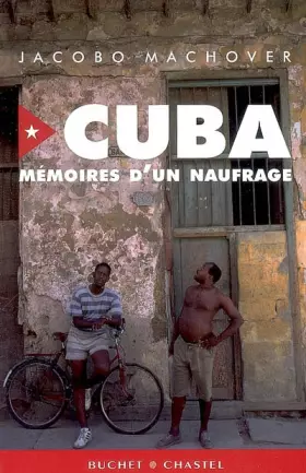 Couverture du produit · Cuba : mémoires d'un naufrage