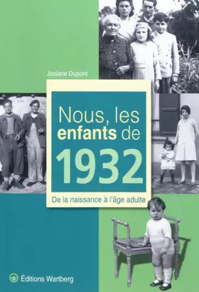 Couverture du produit · Nous, les enfants de 1932 : De la naissance à l'âge adulte