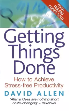 Couverture du produit · Getting Things Done: How to Achieve Stress-free Productivity