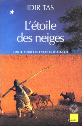 Couverture du produit · L'Etoile des neiges. Contes pour les enfants d'Algérie