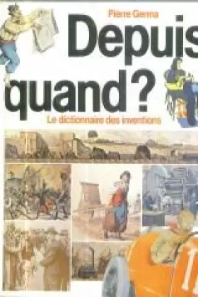 Couverture du produit · Depuis quand ? : Les origines des choses de la vie quotidienne