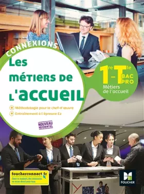 Couverture du produit · Connexions - METIERS DE L'ACCUEIL 1re-Tle Bac Pro Métiers de l'accueil - Ed. 2020 - Livre élève