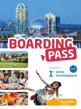 Couverture du produit · Boarding pass 1re séries technologiques - Livre élève - Ed. 2015