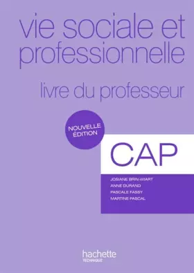 Couverture du produit · Vie sociale et professionnelle CAP: Livre du professeur