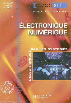 Couverture du produit · Electronique, terminale STI génie électronique 1, Numérique : Livre de l'élève