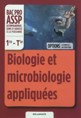 Couverture du produit · Biologie et microbiologie appliquée 1e Tle bac pro assp Elève