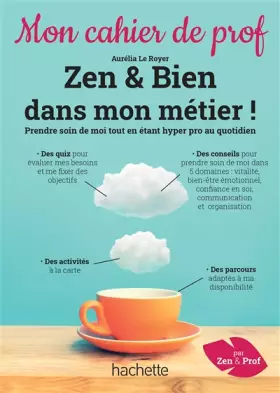 Couverture du produit · Zen & bien dans mon métier ! - Mon cahier de prof - Ed. 2022