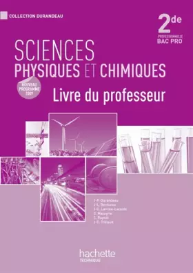 Couverture du produit · Sciences physiques et chimiques 2de Bac Pro - Livre professeur - Ed.2009