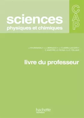 Couverture du produit · Sciences physiques et chimiques CAP: Livre du professeur