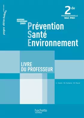 Couverture du produit · Prévention Santé Environnement 2de Bac Pro - Livre professeur - Ed.2009