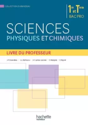 Couverture du produit · Sciences physiques et chimiques 1re terminale Bac Pro - Livre du professeur - Ed. 2015