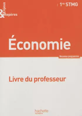 Couverture du produit · Enjeux et Repères Économie 1re STMG - Livre professeur - Ed. 2012