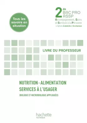 Couverture du produit · Nutrition-alimentation, Services à l'usager 2de Bac Pro ASSP - Livre professeur - Ed.2011