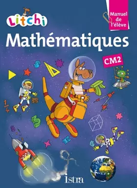 Couverture du produit · Litchi Mathématiques CM2 - Manuel élève - Ed. 2015