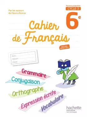 Couverture du produit · Cahier de français cycle 3 / 6e - éd. 2017